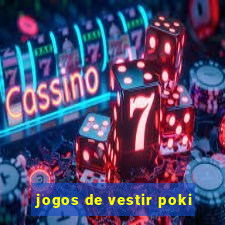 jogos de vestir poki