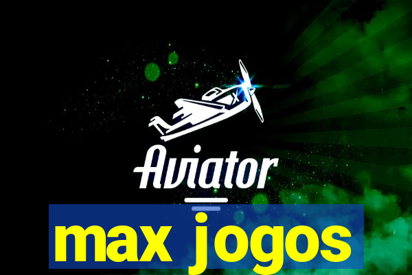 max jogos