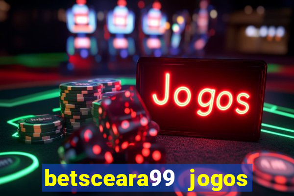 betsceara99 jogos de amanh?