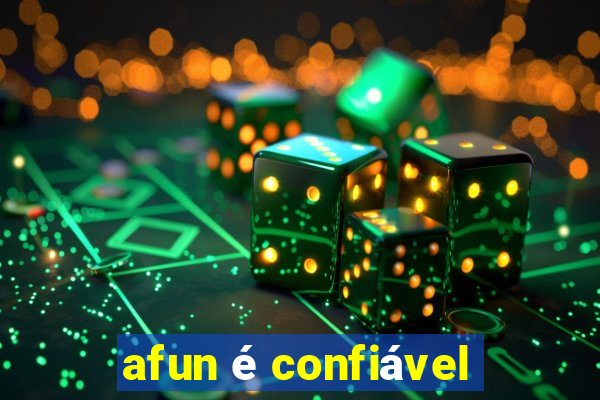 afun é confiável