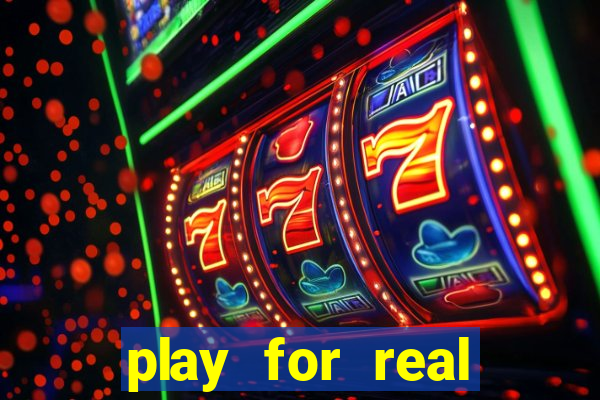 play for real money casino games