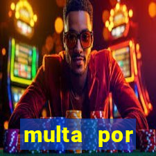 multa por eliminador de rabeta