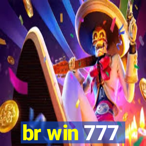 br win 777