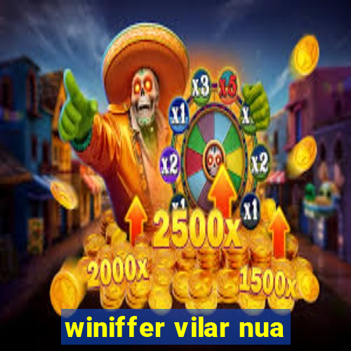 winiffer vilar nua