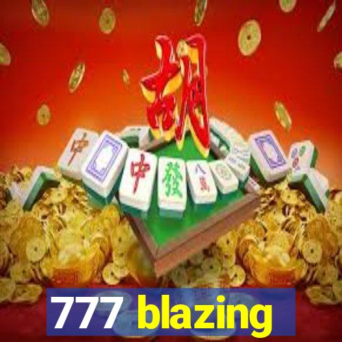 777 blazing