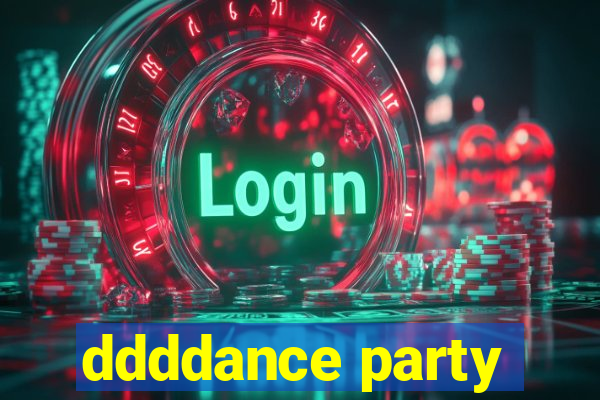 ddddance party