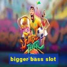 bigger bass slot