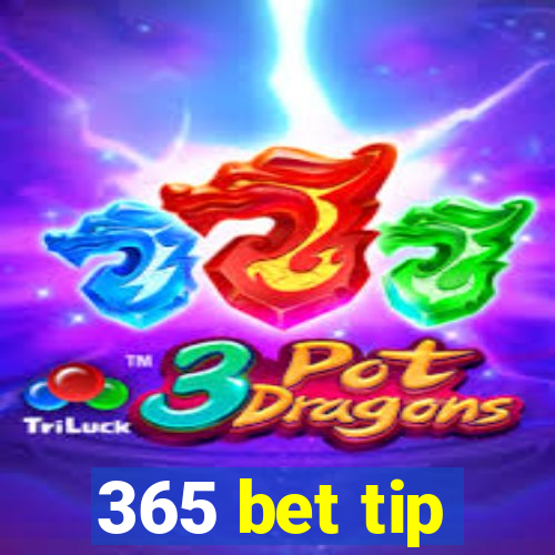 365 bet tip