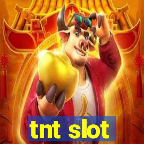 tnt slot