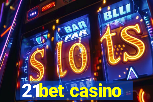 21bet casino