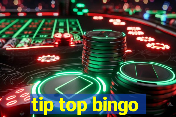 tip top bingo