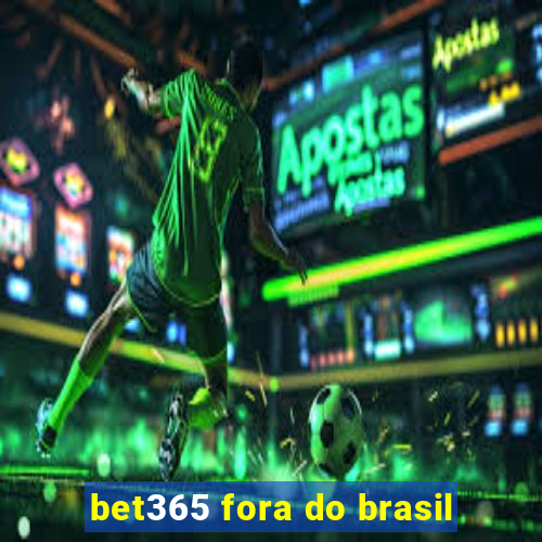 bet365 fora do brasil