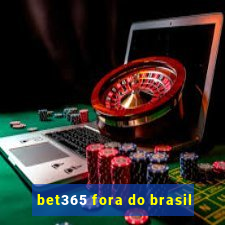 bet365 fora do brasil