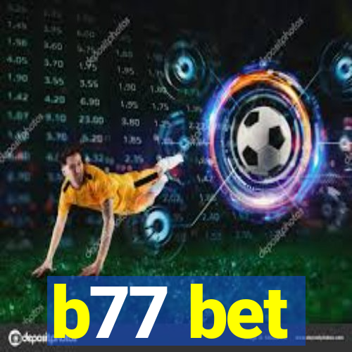 b77 bet