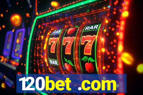 120bet .com