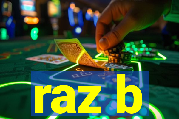 raz b