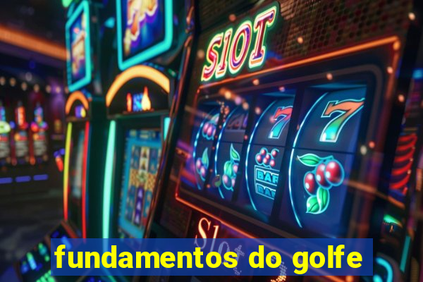 fundamentos do golfe