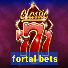 fortal bets