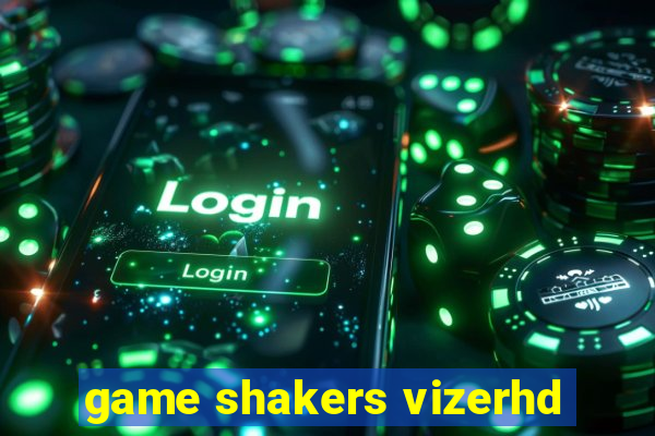 game shakers vizerhd