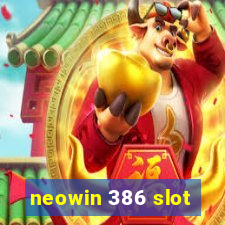 neowin 386 slot