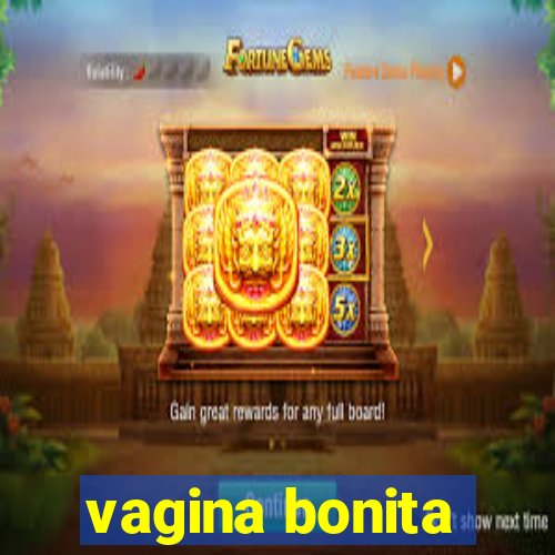 vagina bonita