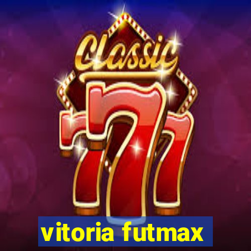 vitoria futmax