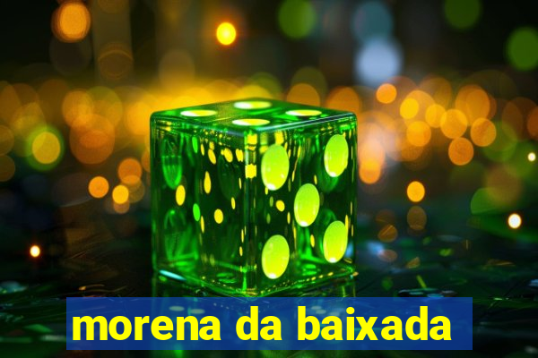 morena da baixada