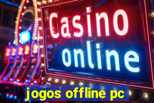 jogos offline pc