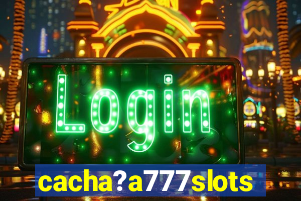 cacha?a777slots