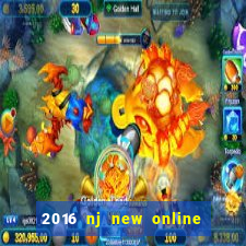 2016 nj new online casino games