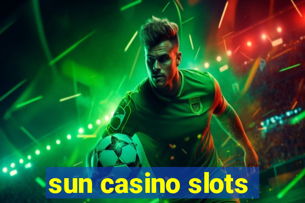 sun casino slots