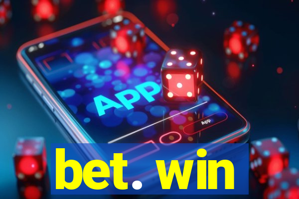 bet. win