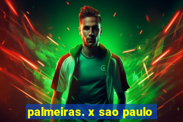 palmeiras. x sao paulo