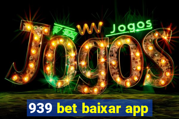 939 bet baixar app