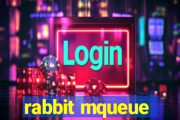 rabbit mqueue