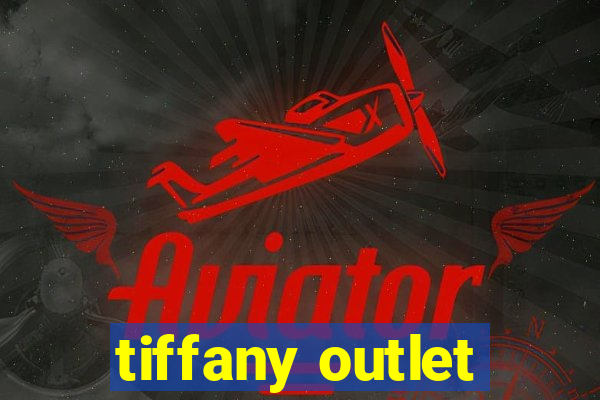 tiffany outlet