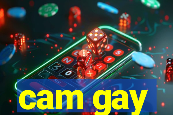 cam gay