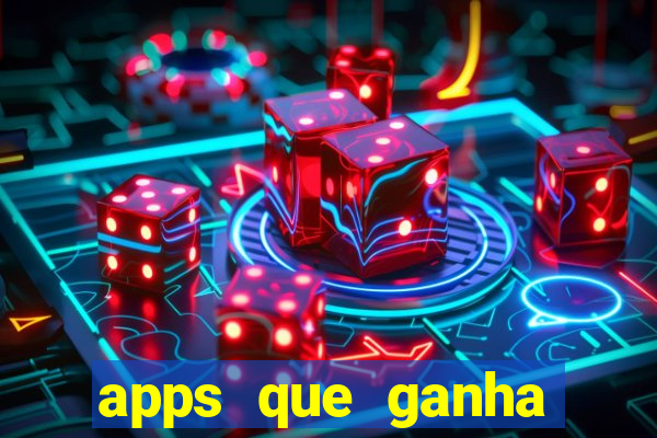 apps que ganha dinheiro jogando