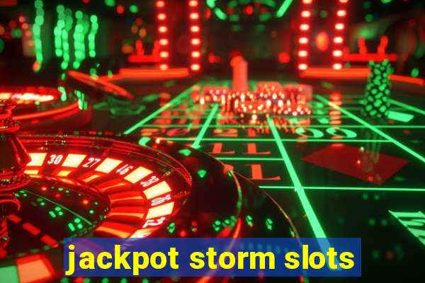 jackpot storm slots