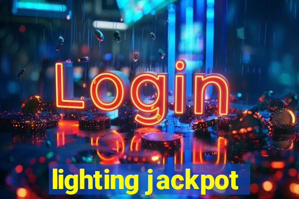 lighting jackpot