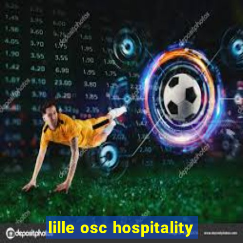 lille osc hospitality