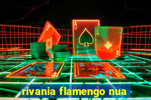 rivania flamengo nua