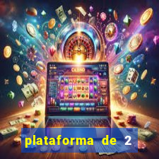 plataforma de 2 reais cassino