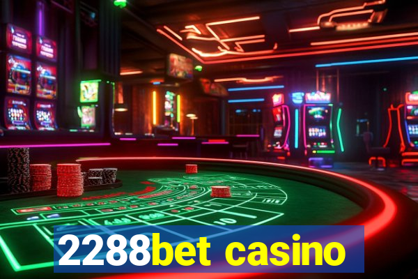 2288bet casino