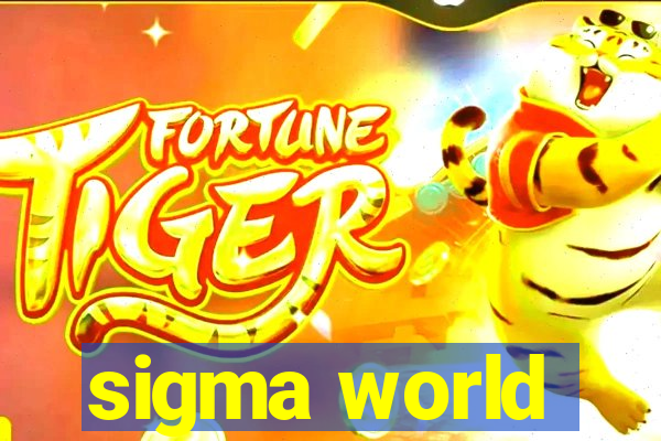 sigma world