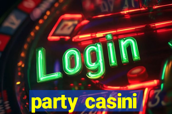 party casini