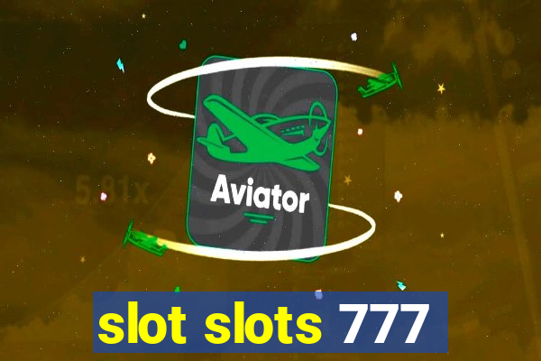 slot slots 777