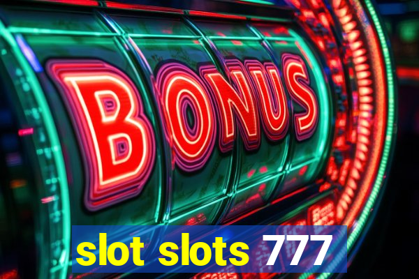 slot slots 777