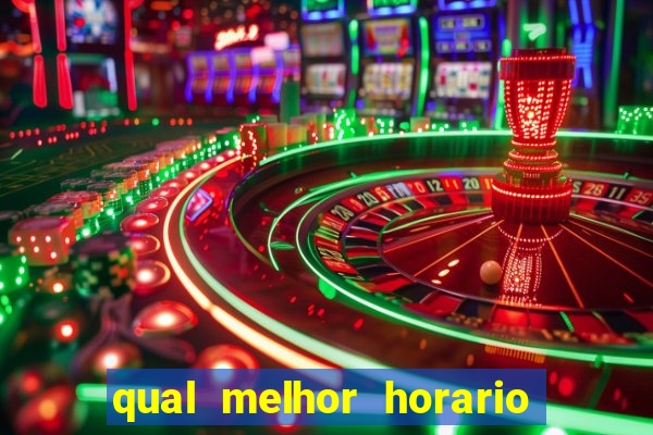 qual melhor horario para jogar betano