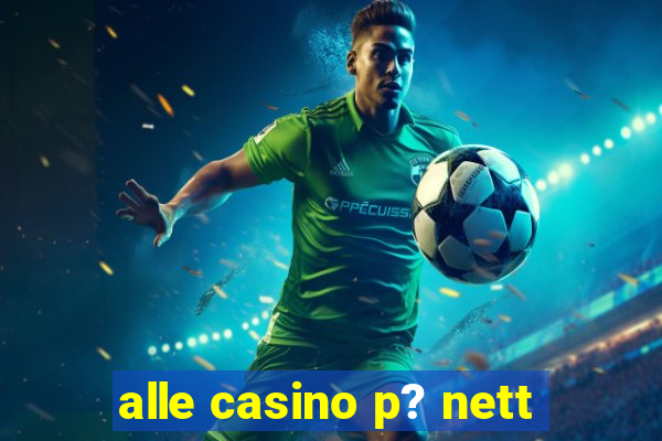 alle casino p? nett